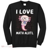Kawaii Axolotl Pun Funny I Love Math Alotl Math Sweatshirt thumb 0