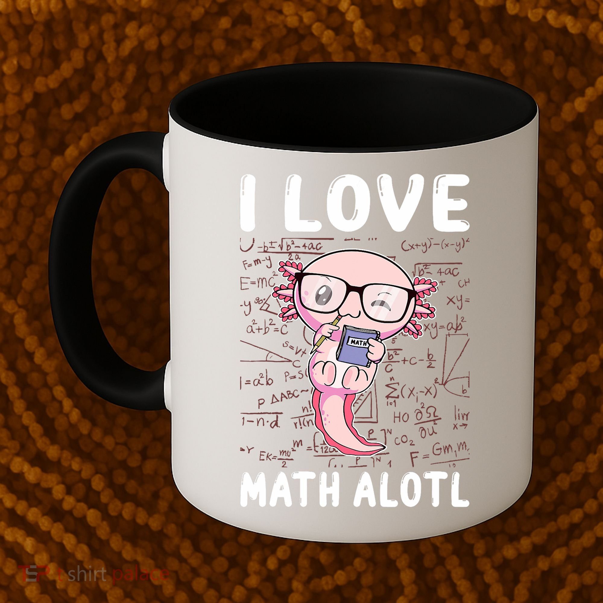 Kawaii Axolotl Pun Funny I Love Math Alotl Math Coffee Mug