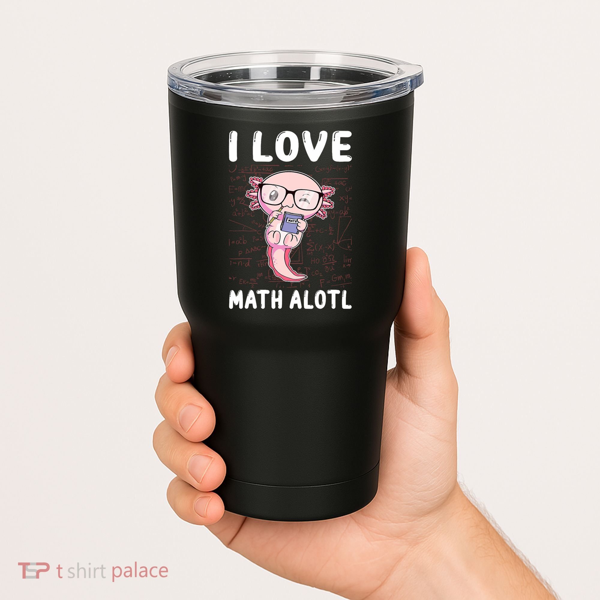Kawaii Axolotl Pun Funny I Love Math Alotl Math Tumbler