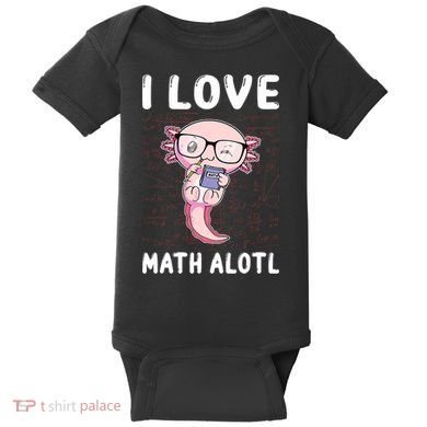 Kawaii Axolotl Pun Funny I Love Math Alotl Math Baby Bodysuit