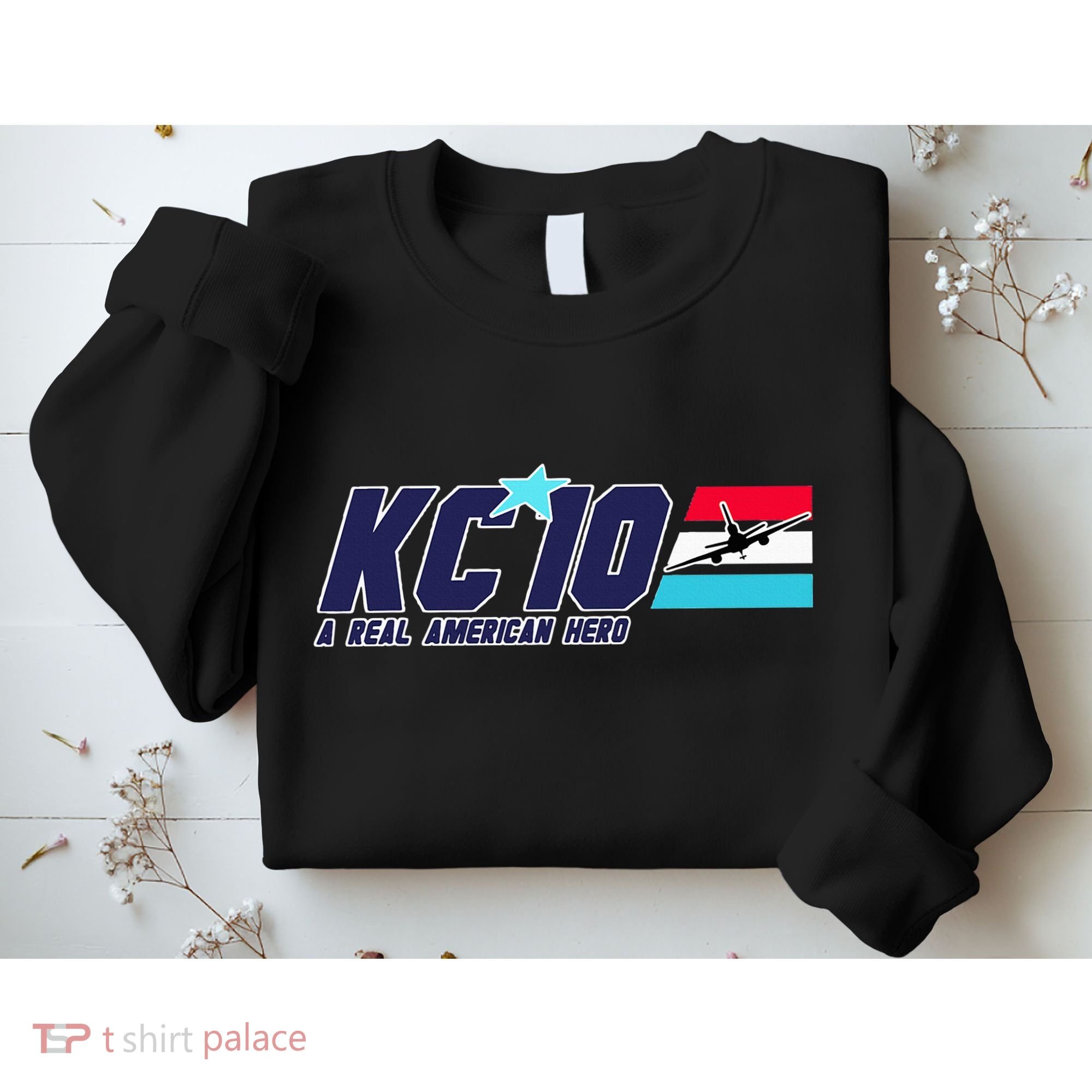 Kc10 A Real American Hero Sweatshirt