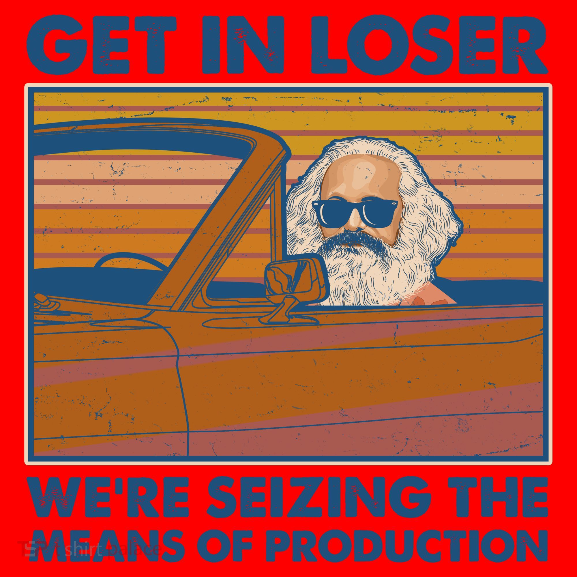 Karl Marx Get In Loser We're Seizing The Means Of Production  Santa Hat