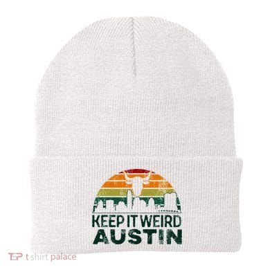Keep Austin Texas Weird For Austinite Beanie