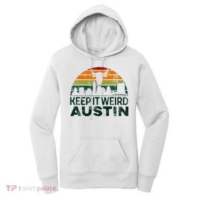 Keep Austin Texas Weird For Austinite Women's Hoodie