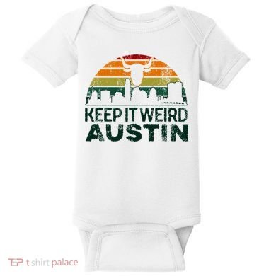 Keep Austin Texas Weird For Austinite Baby Bodysuit