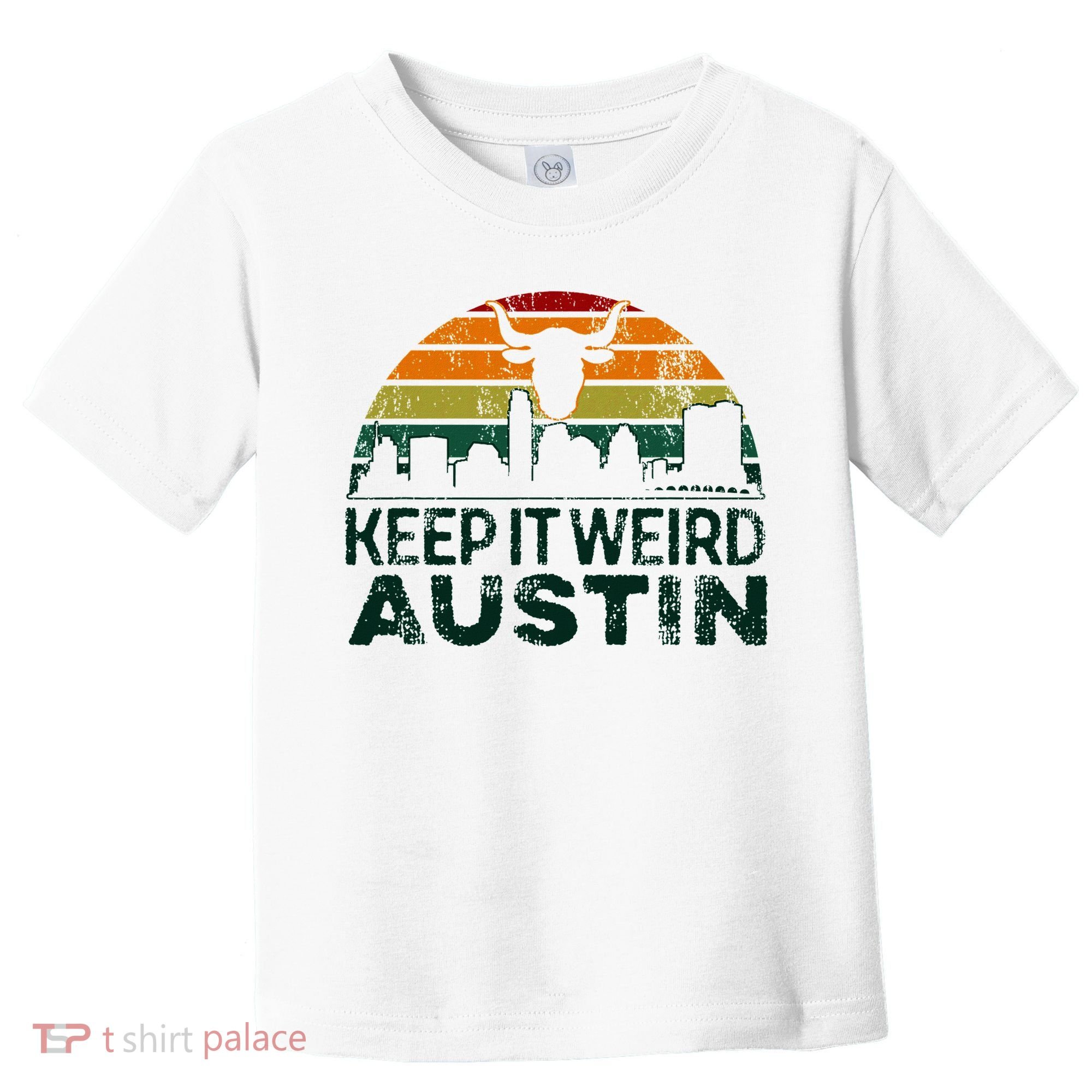 Keep Austin Texas Weird For Austinite Toddler T-Shirt