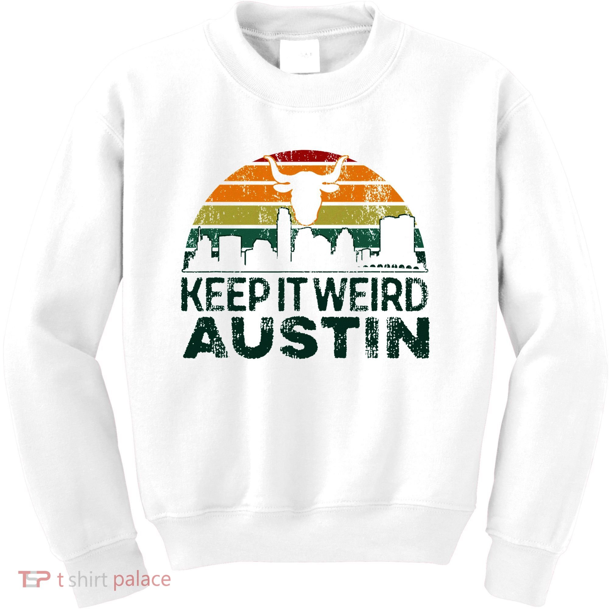 Keep Austin Texas Weird For Austinite Kids Sweatshirt