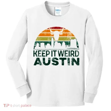 Keep Austin Texas Weird For Austinite Kids Long Sleeve Shirt