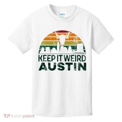 Keep Austin Texas Weird For Austinite Kids T-Shirt