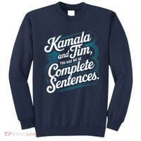 Kamala And Tim You Had Me At Complete Sentences Sweatshirt thumb 0