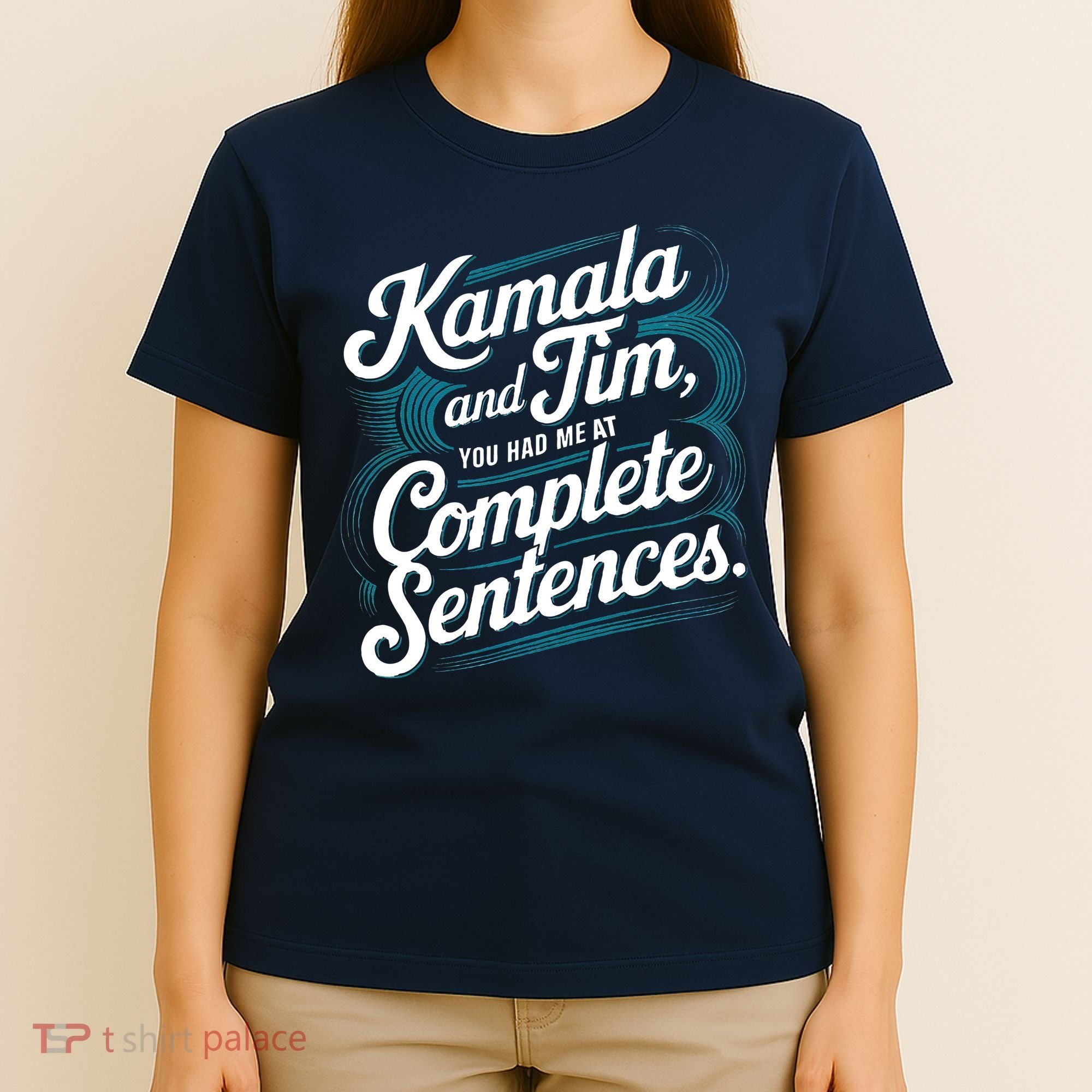Kamala And Tim You Had Me At Complete Sentences T-Shirt
