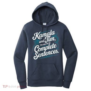 Kamala And Tim You Had Me At Complete Sentences Women's Hoodie