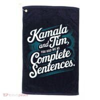 Kamala And Tim You Had Me At Complete Sentences Golf Towel thumb 0
