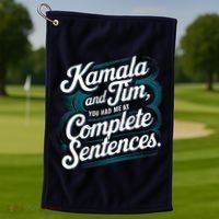 Kamala And Tim You Had Me At Complete Sentences Golf Towel thumb 1