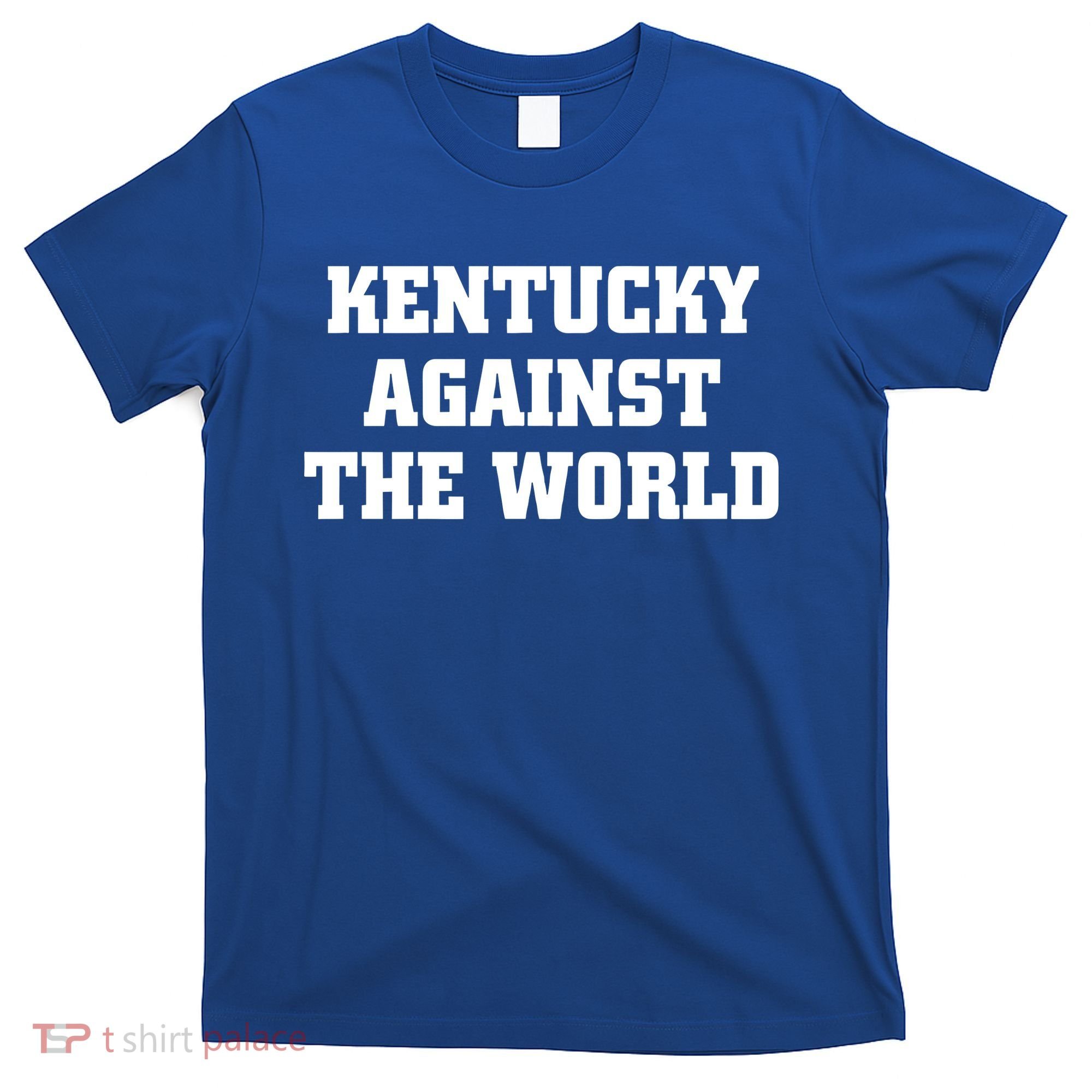 Kentucky Against The World T-Shirt