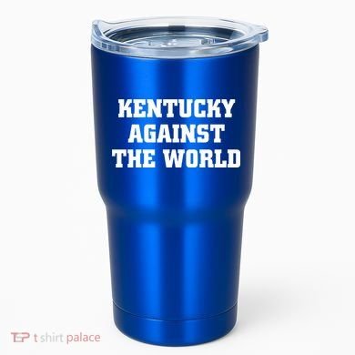 Kentucky Against The World Tumbler