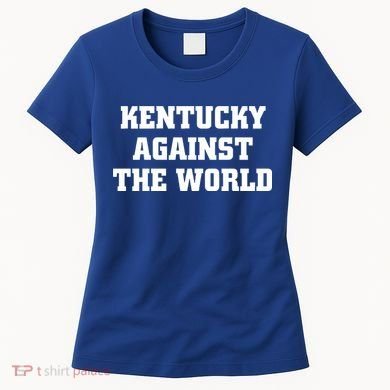 Kentucky Against The World Women's T-Shirt