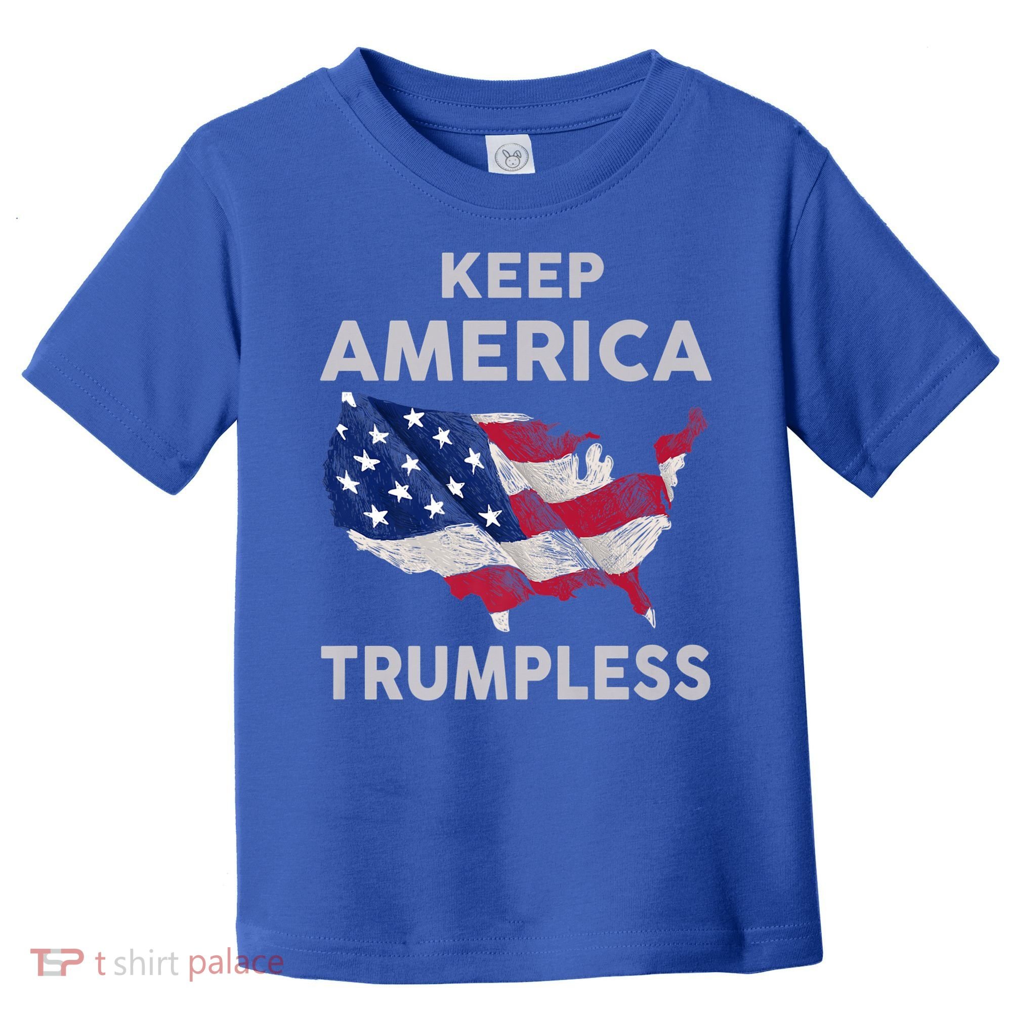 KEEP AMERICA TRUMPLESS Toddler T-Shirt
