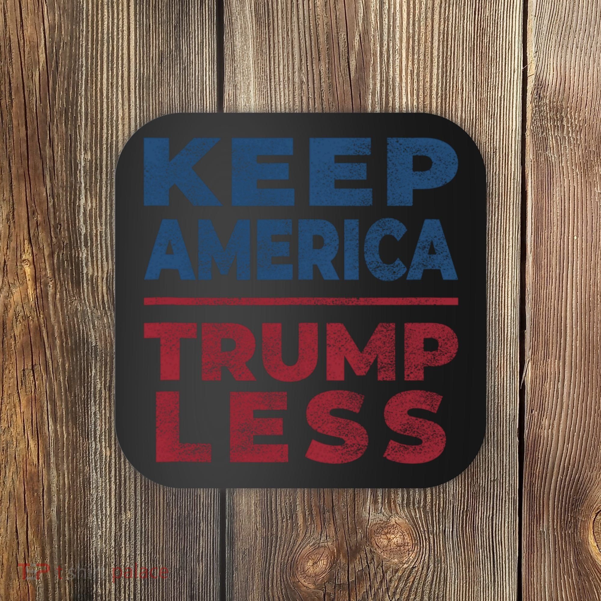 Keep America Trumpless America Election Coaster