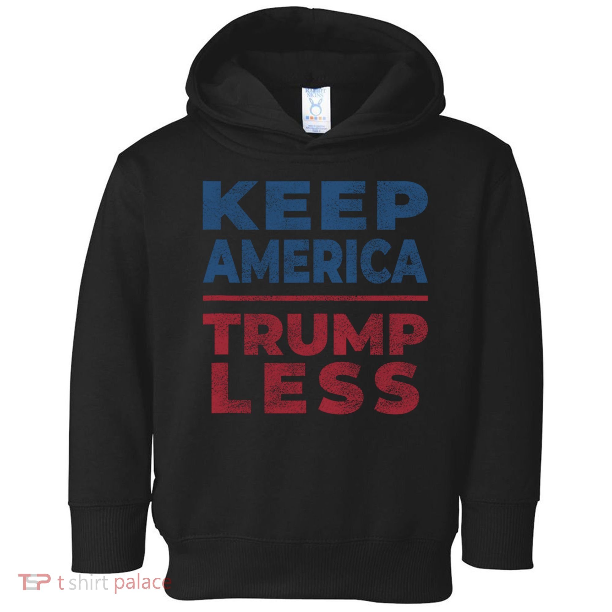 Keep America Trumpless America Election Toddler Hoodie