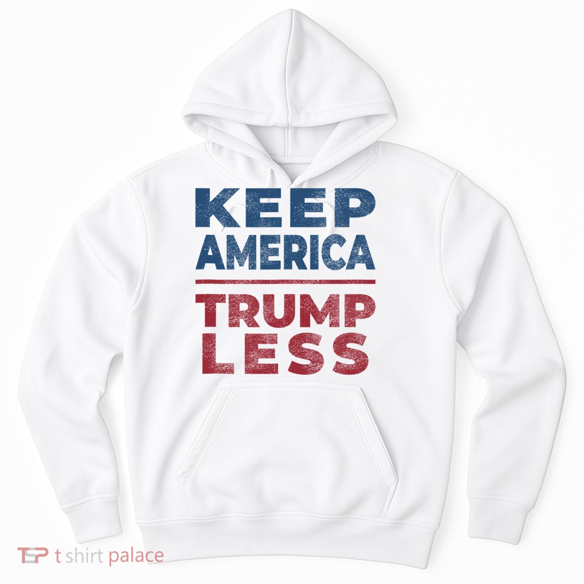 Keep America Trumpless America Election Hoodie