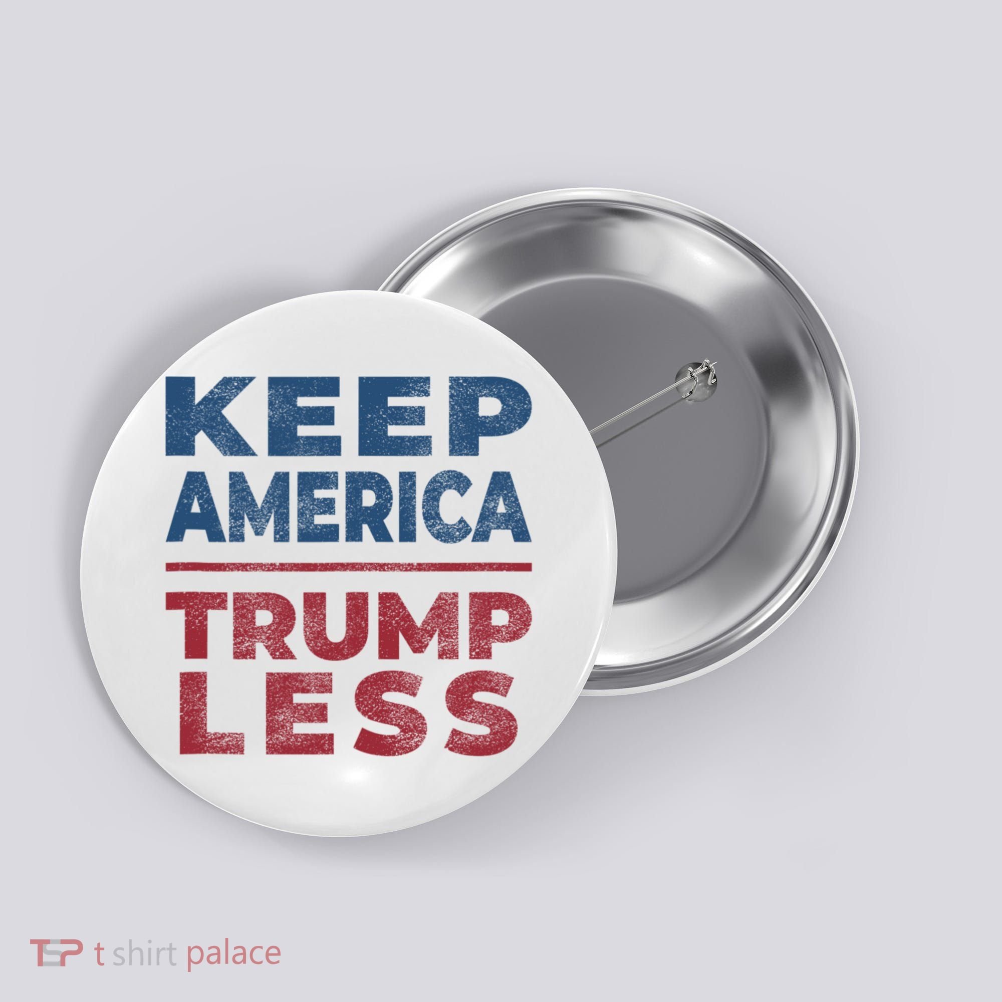 Keep America Trumpless America Election Button