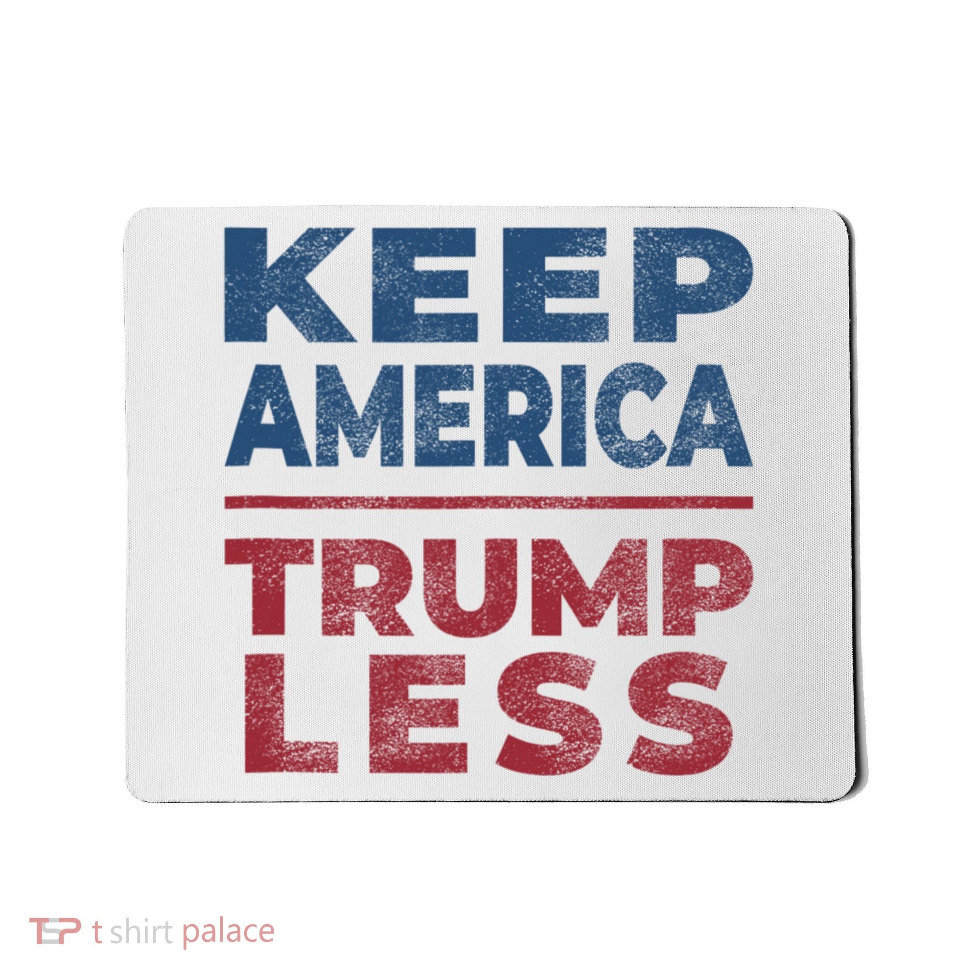 Keep America Trumpless America Election Mousepad