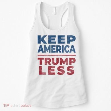 Keep America Trumpless America Election Women's Tank Top
