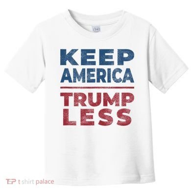 Keep America Trumpless America Election Toddler T-Shirt
