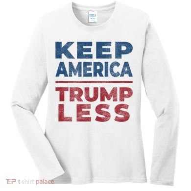 Keep America Trumpless America Election Women's Long Sleeve Shirt