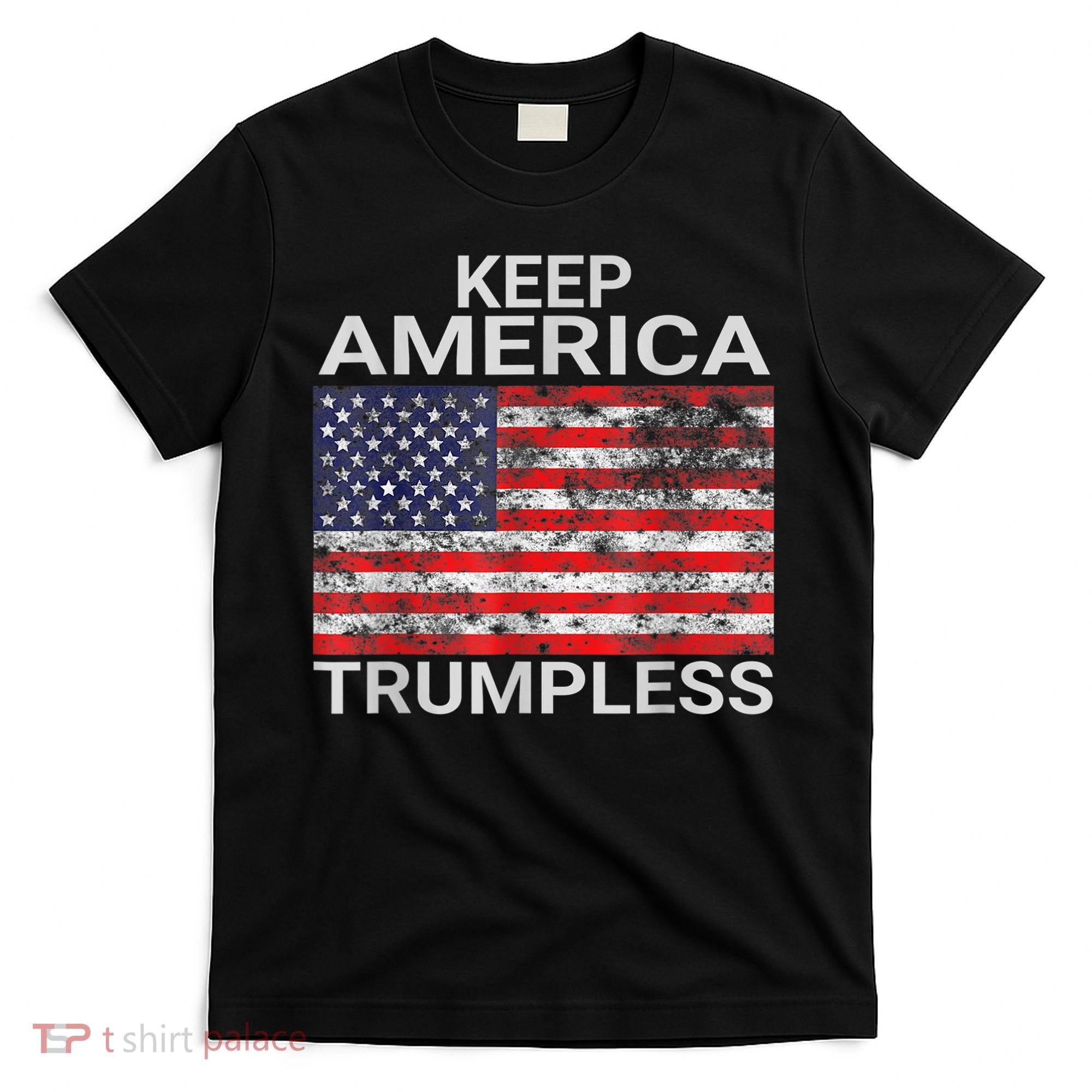 Keep America Trumpless Vintage Distressed American Flag T-Shirt