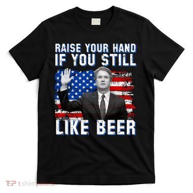 Kavanaugh Still Like Beer American Flag T-Shirt