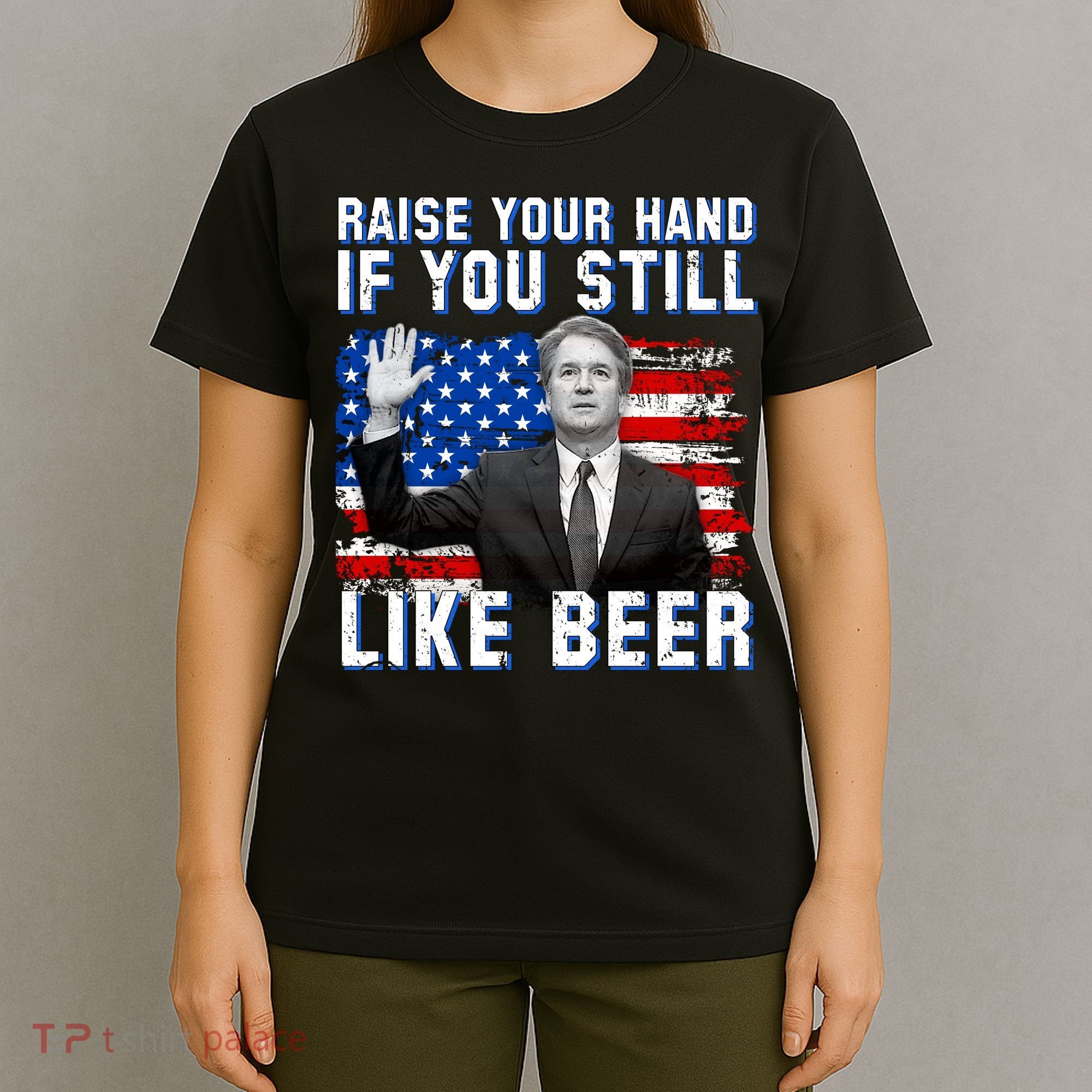 Kavanaugh Still Like Beer American Flag T-Shirt