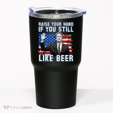 Kavanaugh Still Like Beer American Flag Tumbler