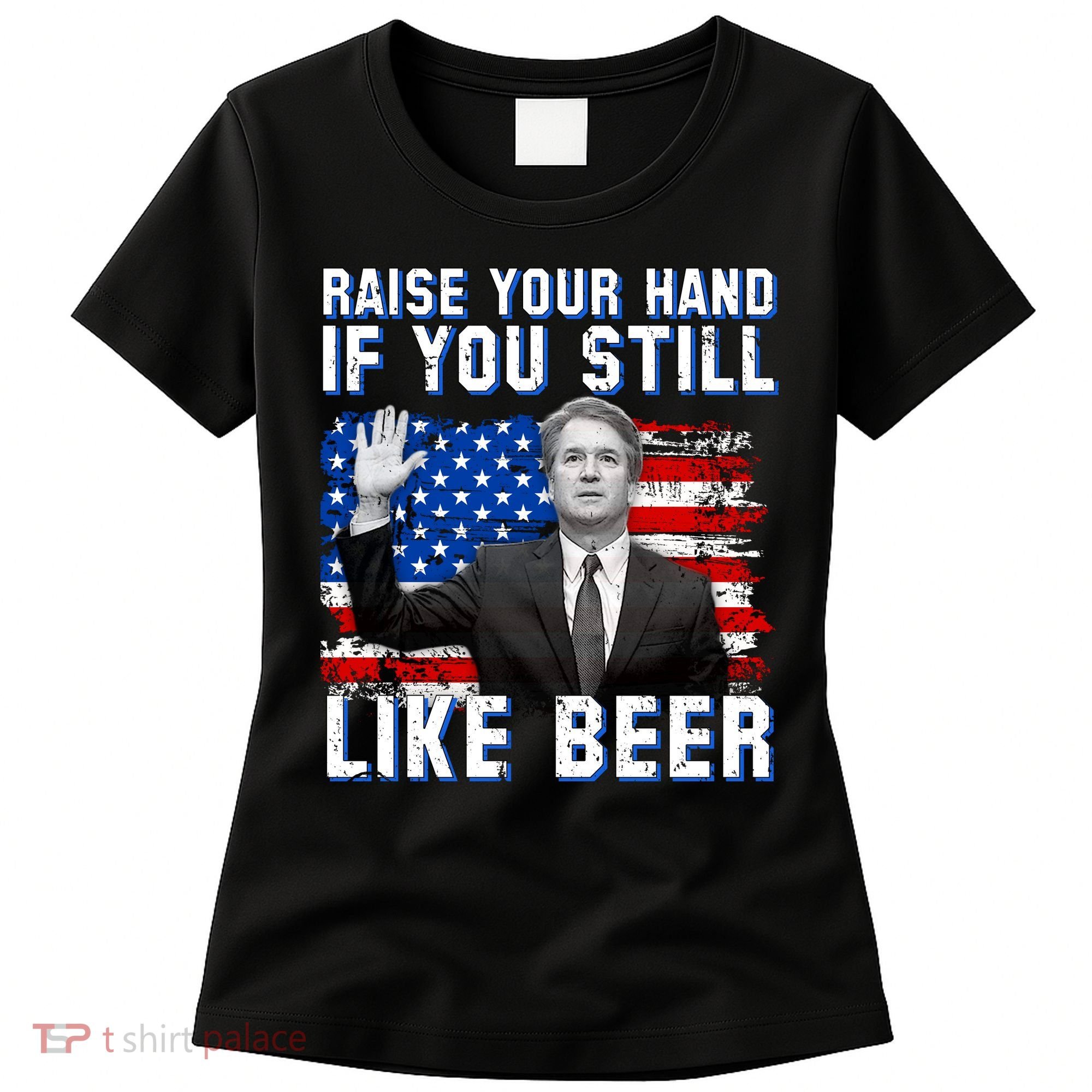 Kavanaugh Still Like Beer American Flag Women's T-Shirt