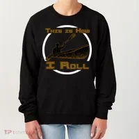 Kayak This Is How I Roll  Women's Sweatshirt thumb 0