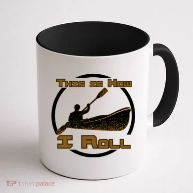 Kayak This Is How I Roll  Coffee Mug back