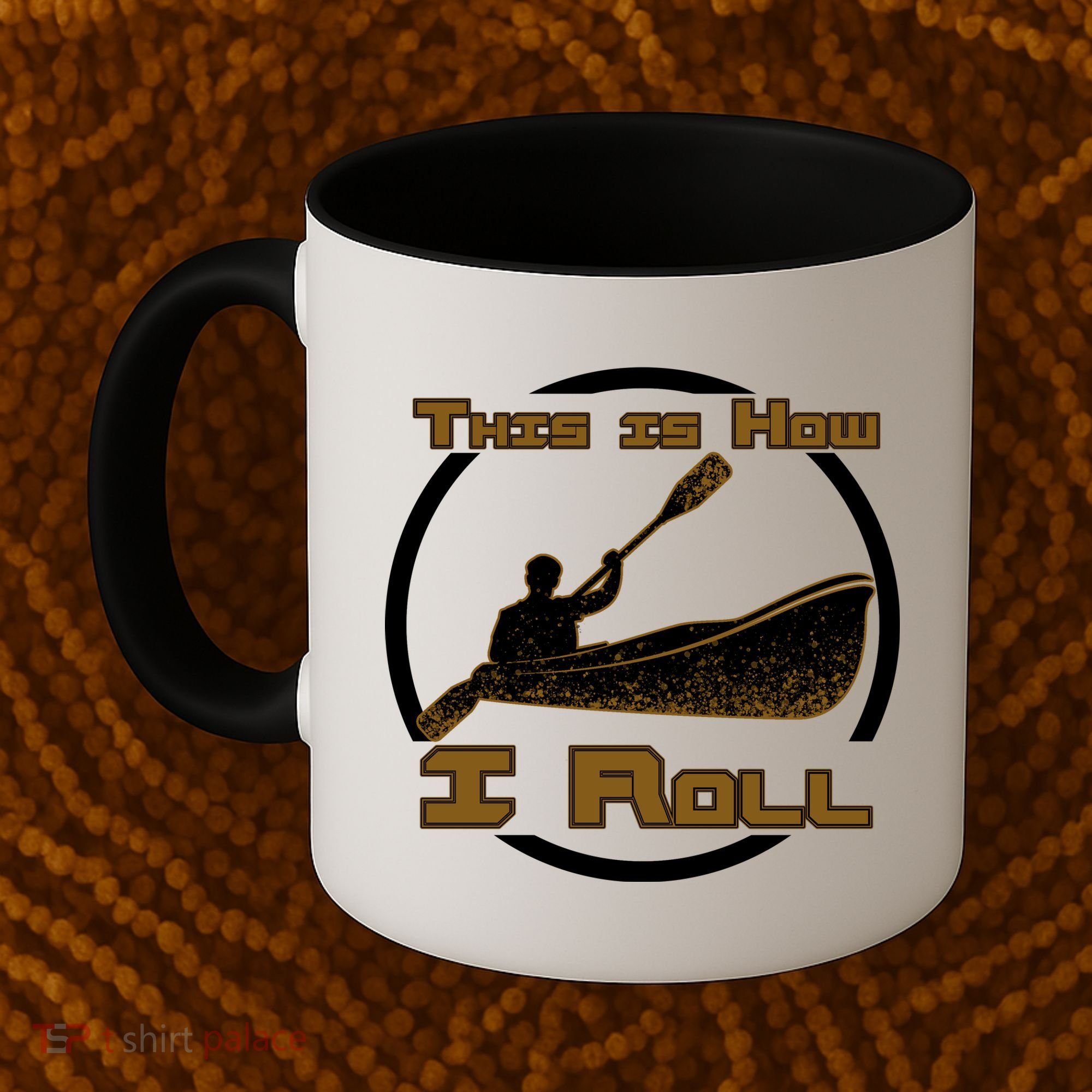 Kayak This Is How I Roll  Coffee Mug