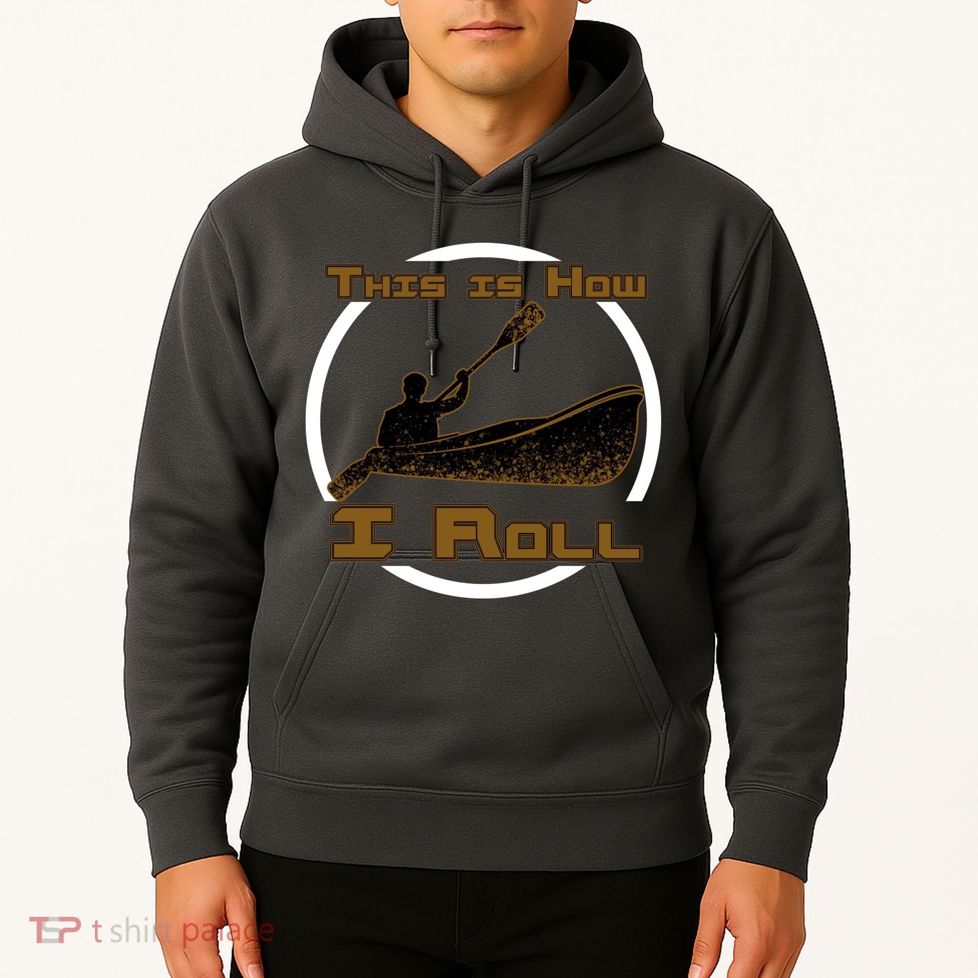Kayak This Is How I Roll  Hoodie