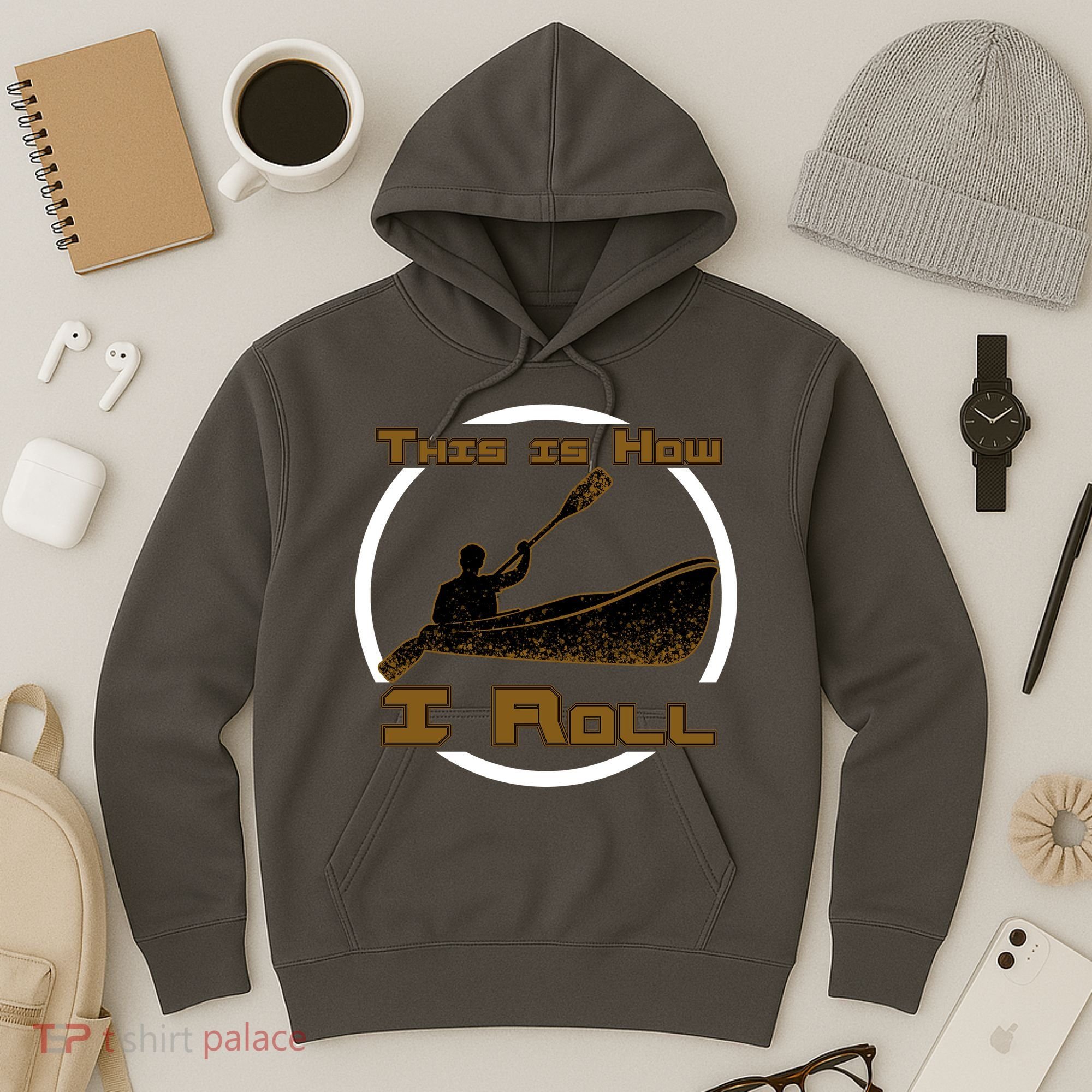 Kayak This Is How I Roll  Hoodie