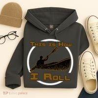 Kayak This Is How I Roll  Hoodie thumb 4