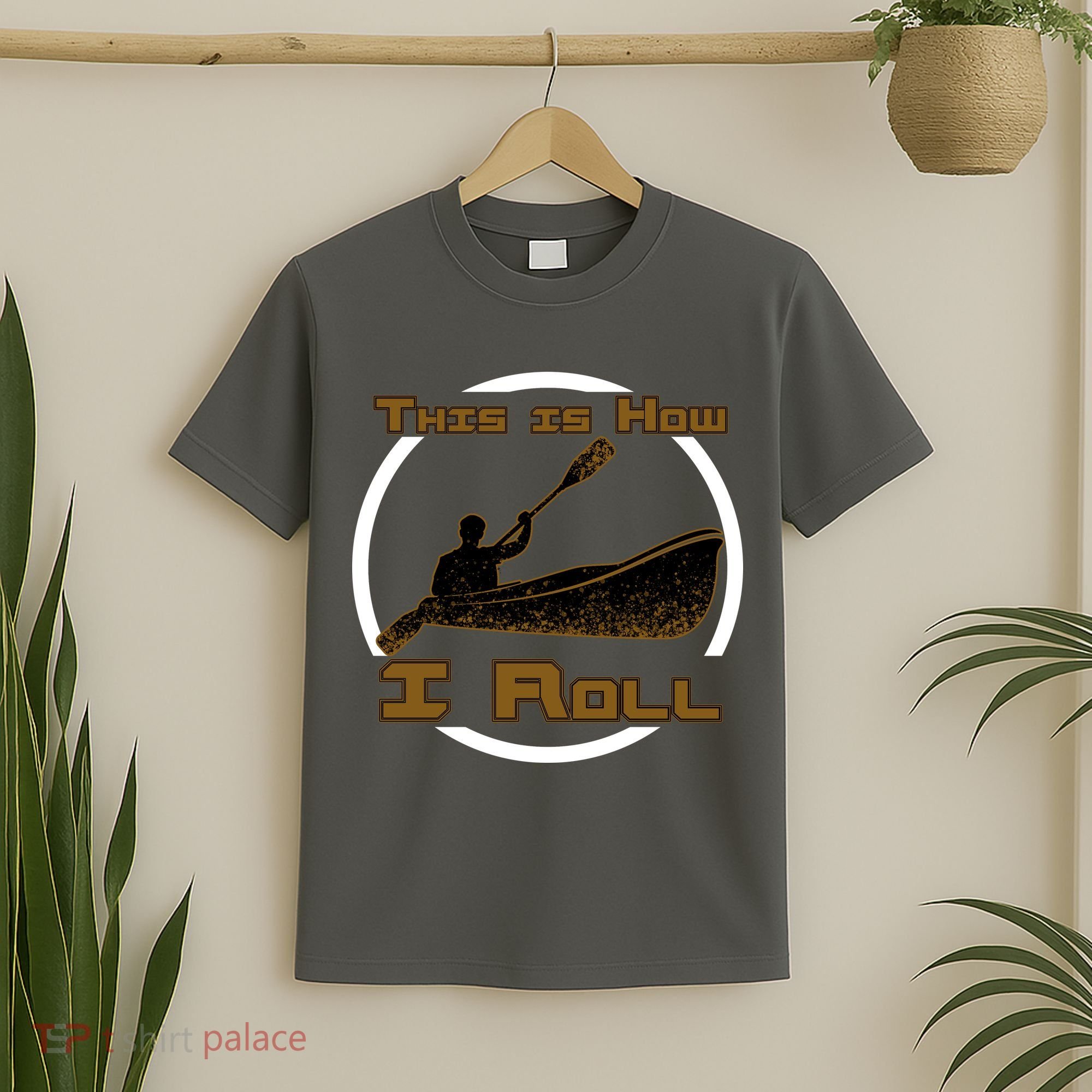 Kayak This Is How I Roll  T-Shirt