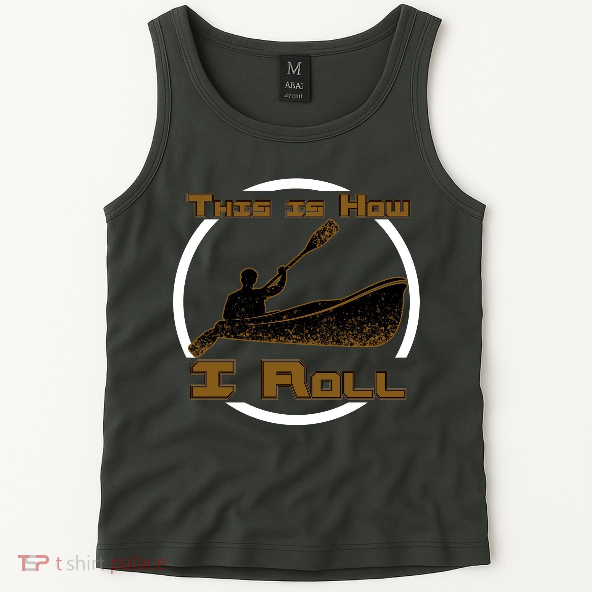 Kayak This Is How I Roll  Tank Top