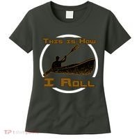 Kayak This Is How I Roll  Women's T-Shirt thumb 0