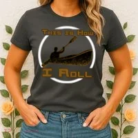 Kayak This Is How I Roll  Women's T-Shirt thumb 2