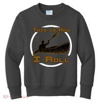 Kayak This Is How I Roll  Kids Sweatshirt thumb 0