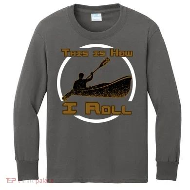 Kayak This Is How I Roll  Kids Long Sleeve Shirt