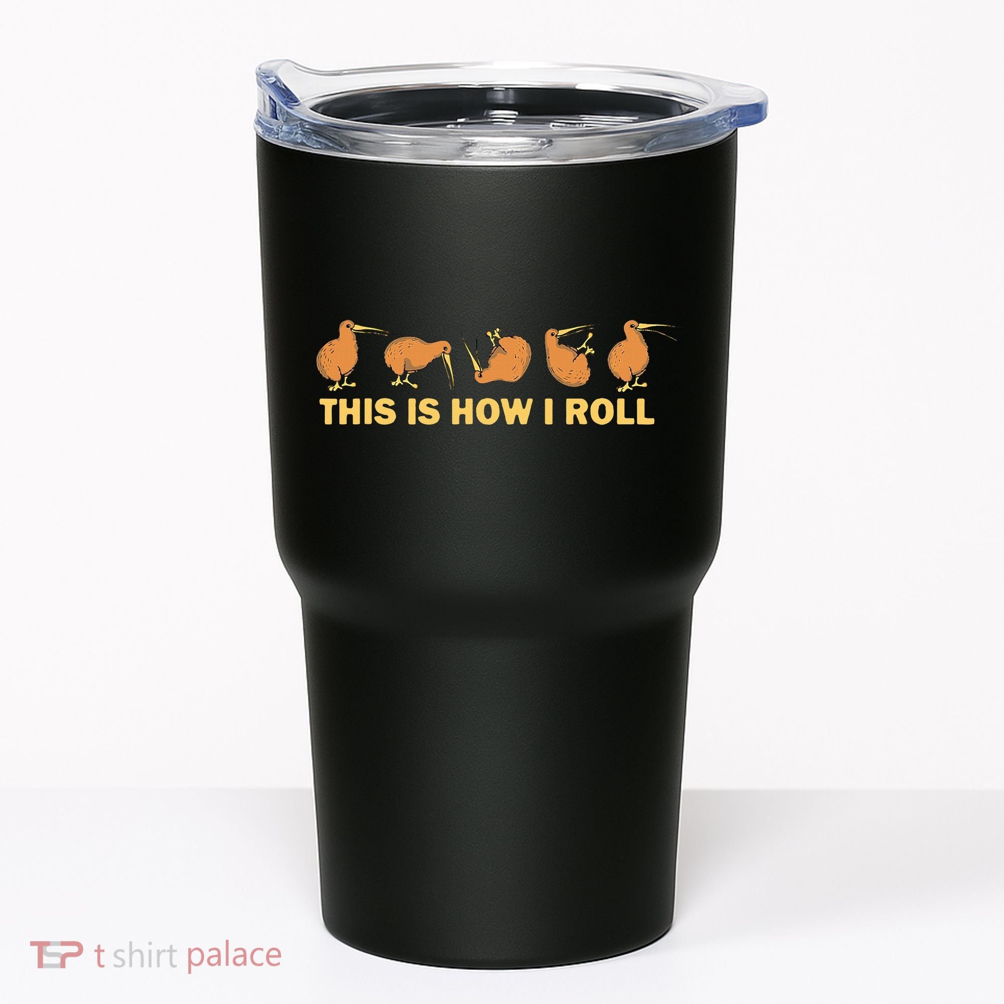 Kiwi Bird Australia Souvenir This Is How I Roll Kiwi Tumbler