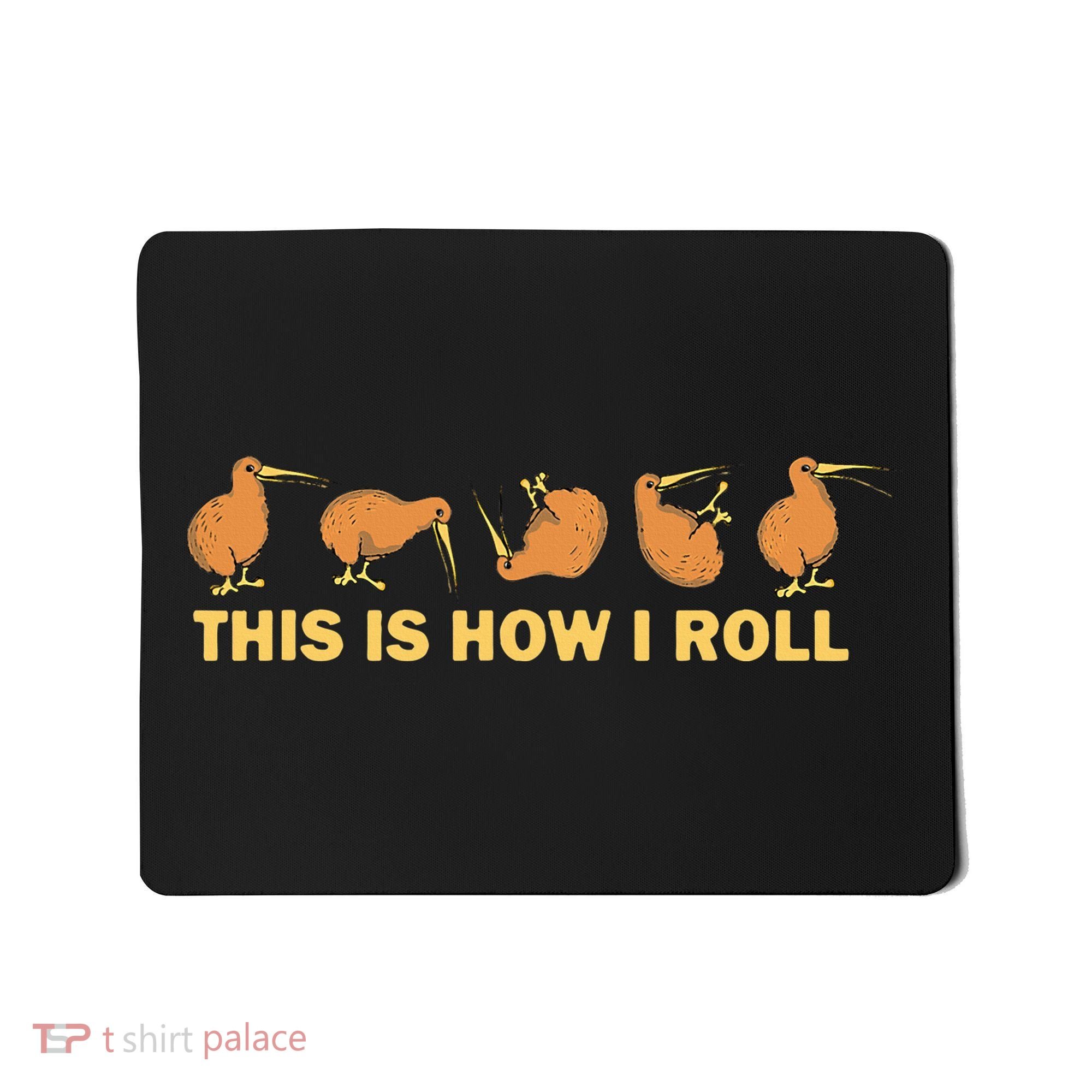 Kiwi Bird Australia Souvenir This Is How I Roll Kiwi Mousepad