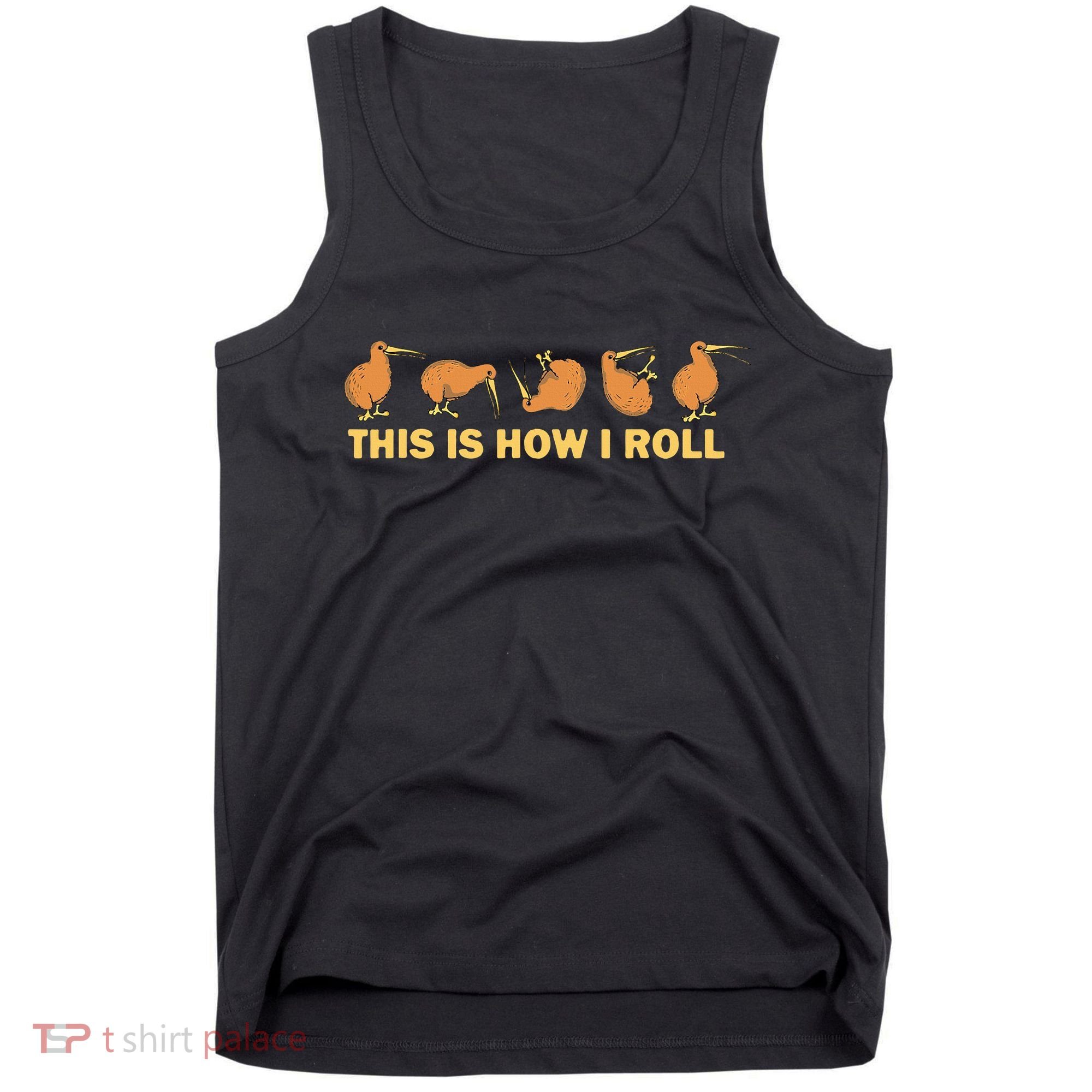 Kiwi Bird Australia Souvenir This Is How I Roll Kiwi Tank Top